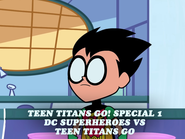 Teen Titans Go! Special 1 - Dc Superheroes Vs Teen Titans Go