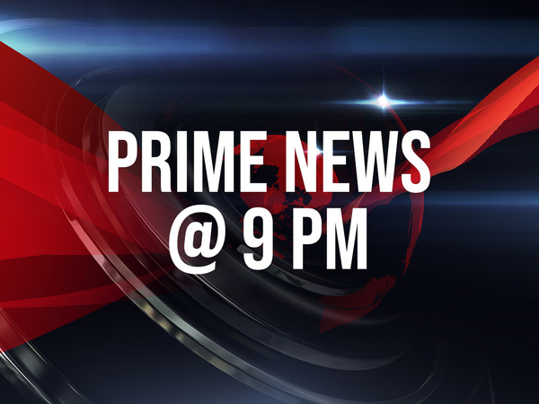 Prime News @ 9 PM