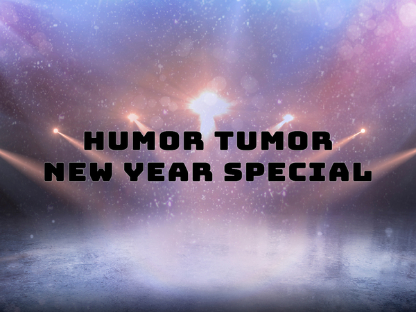 Humor Tumor New Year Special