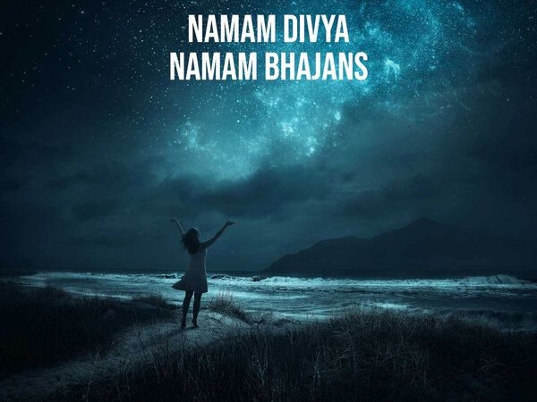 Namam Divya Namam Bhajans