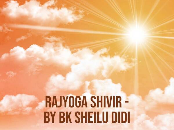 Rajyoga Shivir - By BK Sheilu Didi