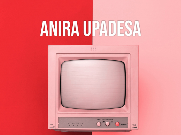 Anira Upadesa