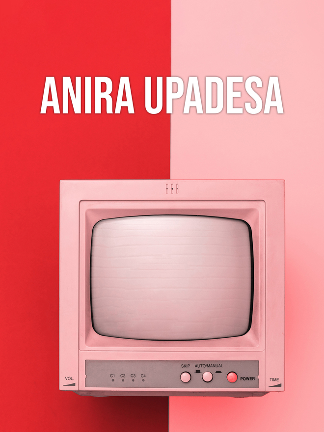 Anira Upadesa