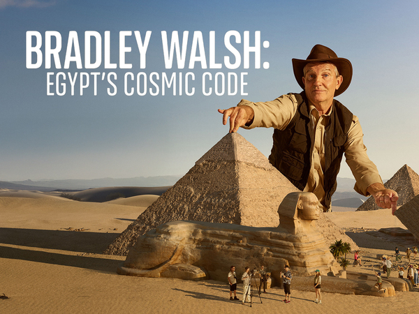 Bradley Walsh: Egypt's Cosmic Code