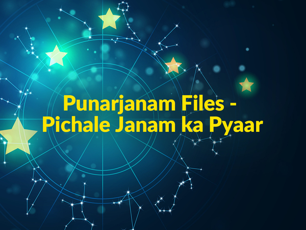 Punarjanam Files - Pichale Janam ka Pyaar