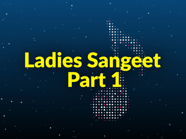Ladies Sangeet Part 1