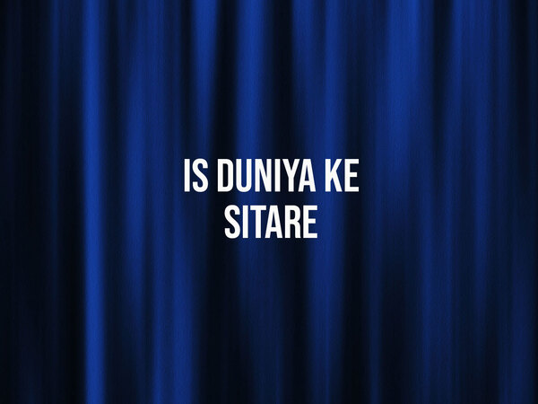 Is Duniya Ke Sitare