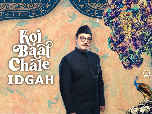 Koi Baat Chale - Idgah