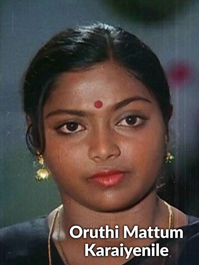 Oruthi Mattum Karaiyenile