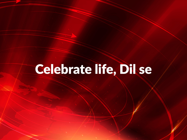 Celebrate life, Dil se