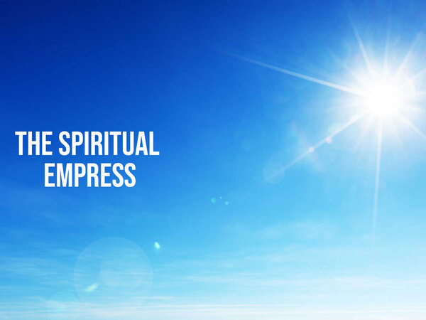 The Spiritual Empress