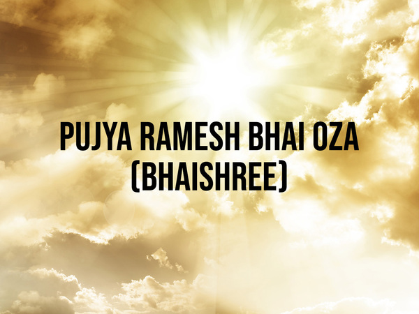 Pujya Ramesh Bhai Oza (Bhaishree)