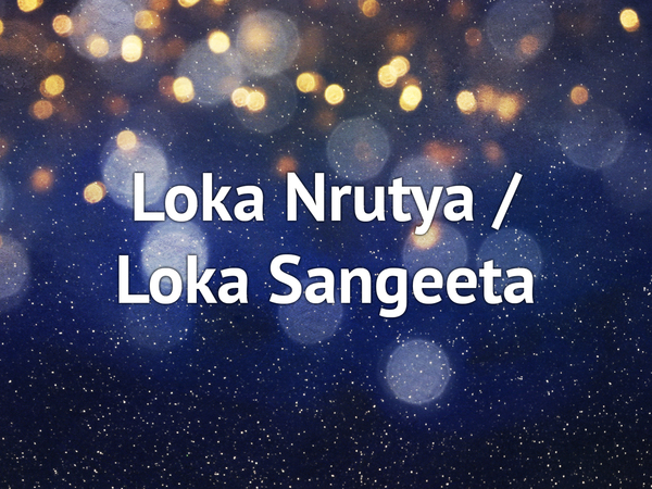 Loka Nrutya / Loka Sangeeta