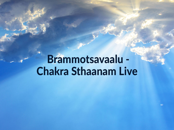 Brammotsavaalu - Chakra Sthaanam Live