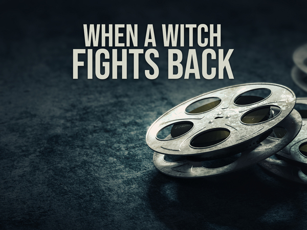 When A Witch Fights Back