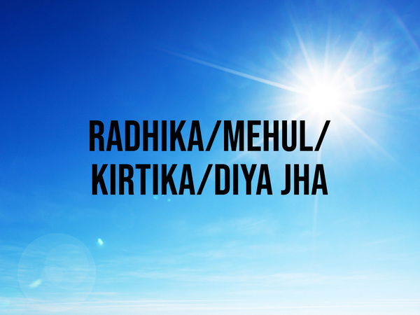 Radhika/Mehul/Kirtika/Diya Jha