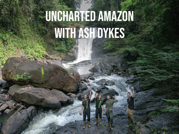 Uncharted Amazon with Ash Dykes