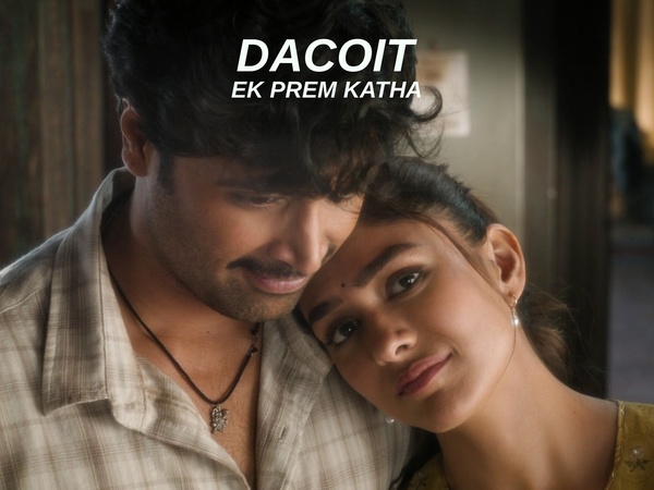 Dacoit - Ek Prem Katha