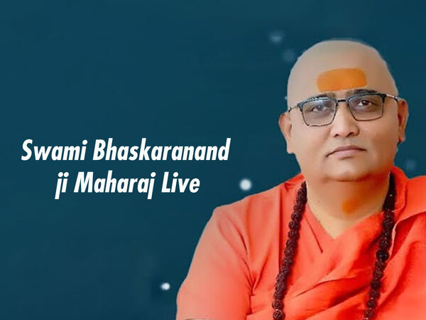 Swami Bhaskaranand ji Maharaj Live