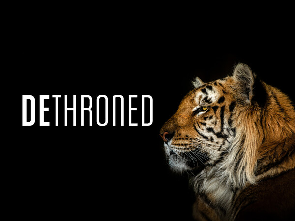 Dethroned