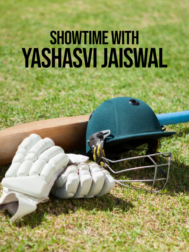 Showtime with Yashasvi Jaiswal