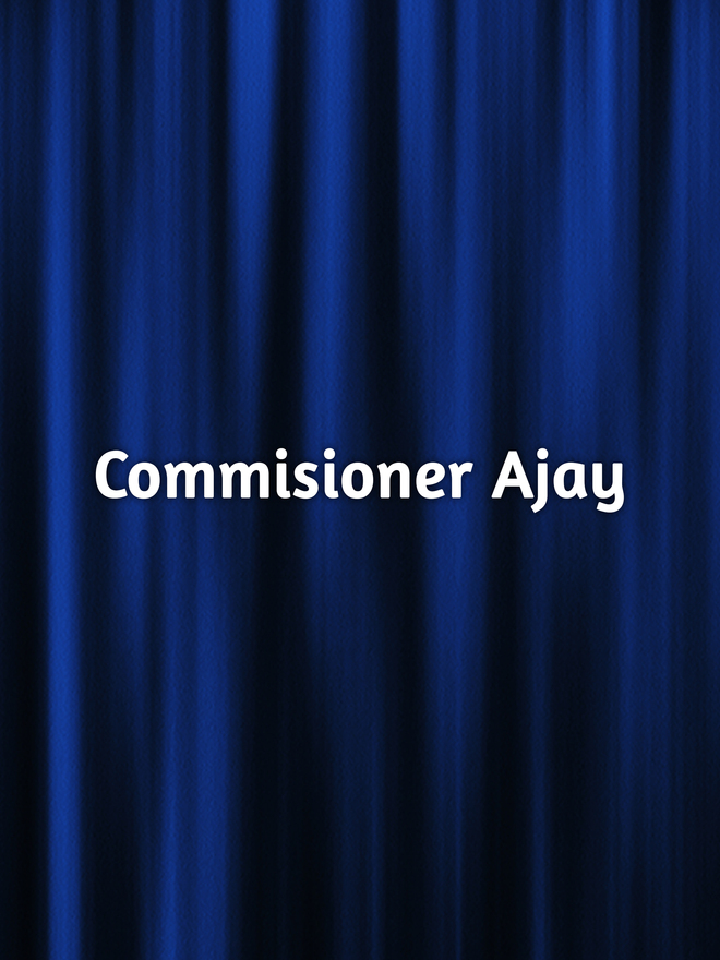 Commisioner Ajay