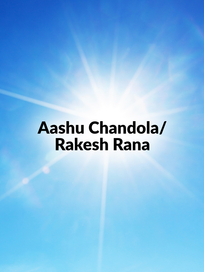 Aashu Chandola/Rakesh Rana