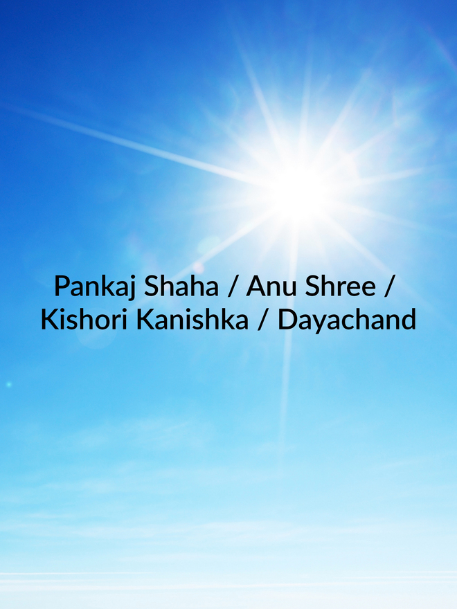 Pankaj Shaha / Anu Shree / Kishori Kanishka / Dayachand