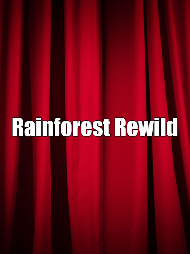 Rainforest Rewild
