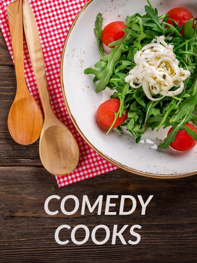 Comedy Cooks