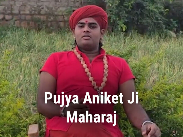 Pujya Aniket Ji Maharaj