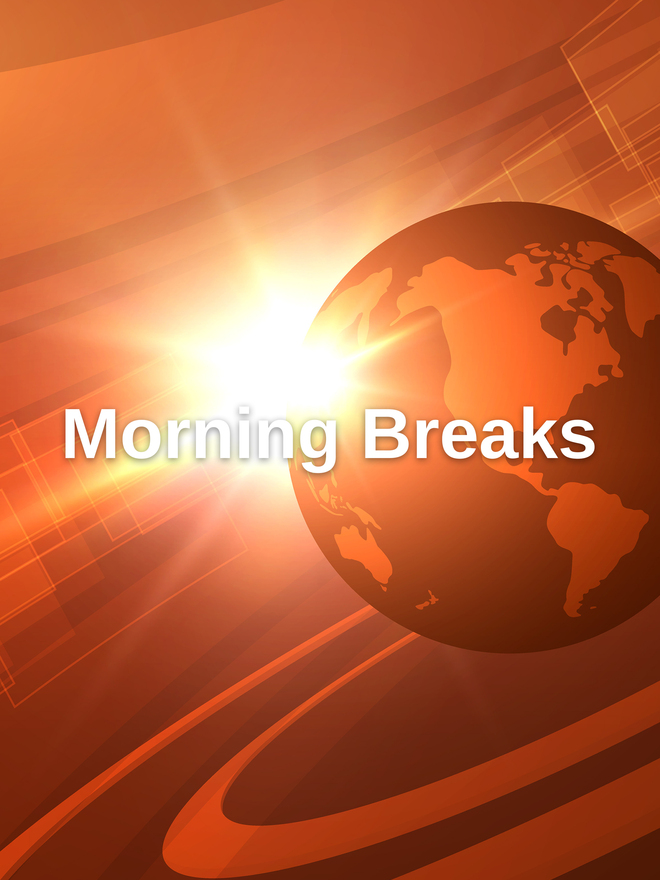 Morning Breaks