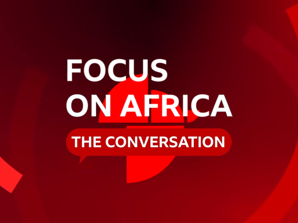 Focus On Africa: The Conversation