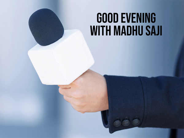 Good Evening With Madhu Saji