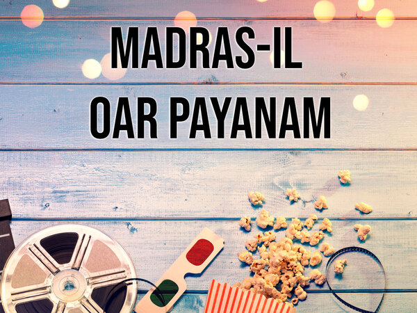 Madras-Il Oar Payanam