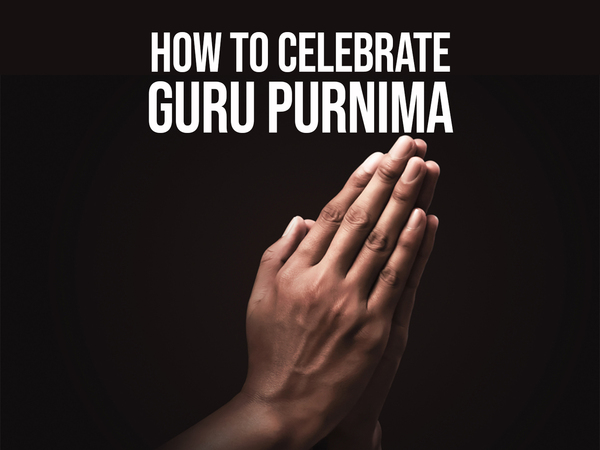 How to Celebrate Guru Purnima