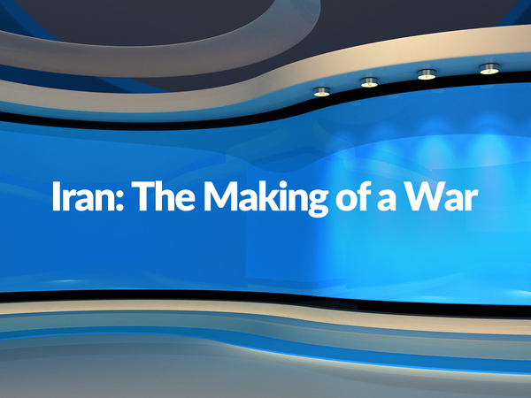 Iran: The Making of a War