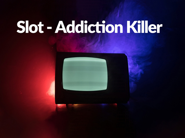 Slot - Addiction Killer