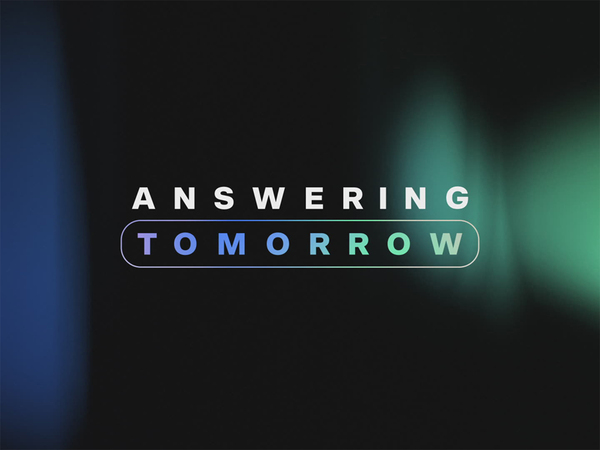 Answering Tomorrow