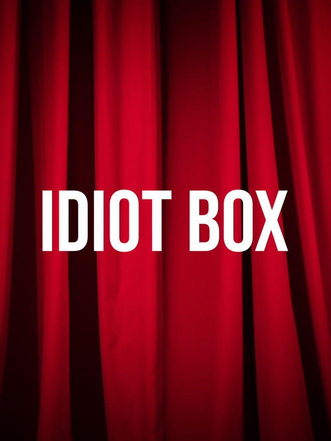 Idiot Box