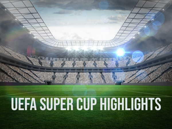 Paris Saint-Germain - Aston Villa; UEFA Super Cup Highlights