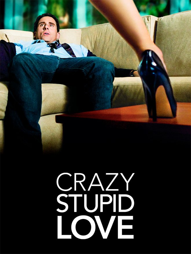 Crazy, Stupid, Love.
