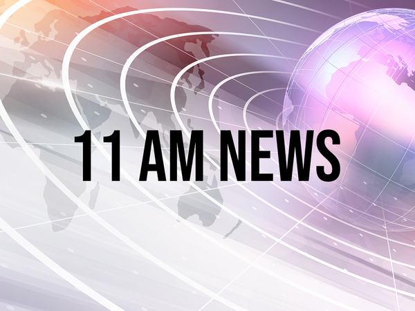 11 AM News